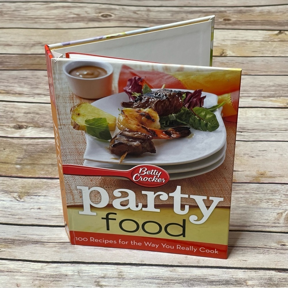 Betty Crocker Party Food 100 Recipes for the Way You Really Cook Cookbook